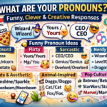 What Are Your Pronouns? Funny Responses, Clever Ideas, and Hilarious Pronoun Comebacks