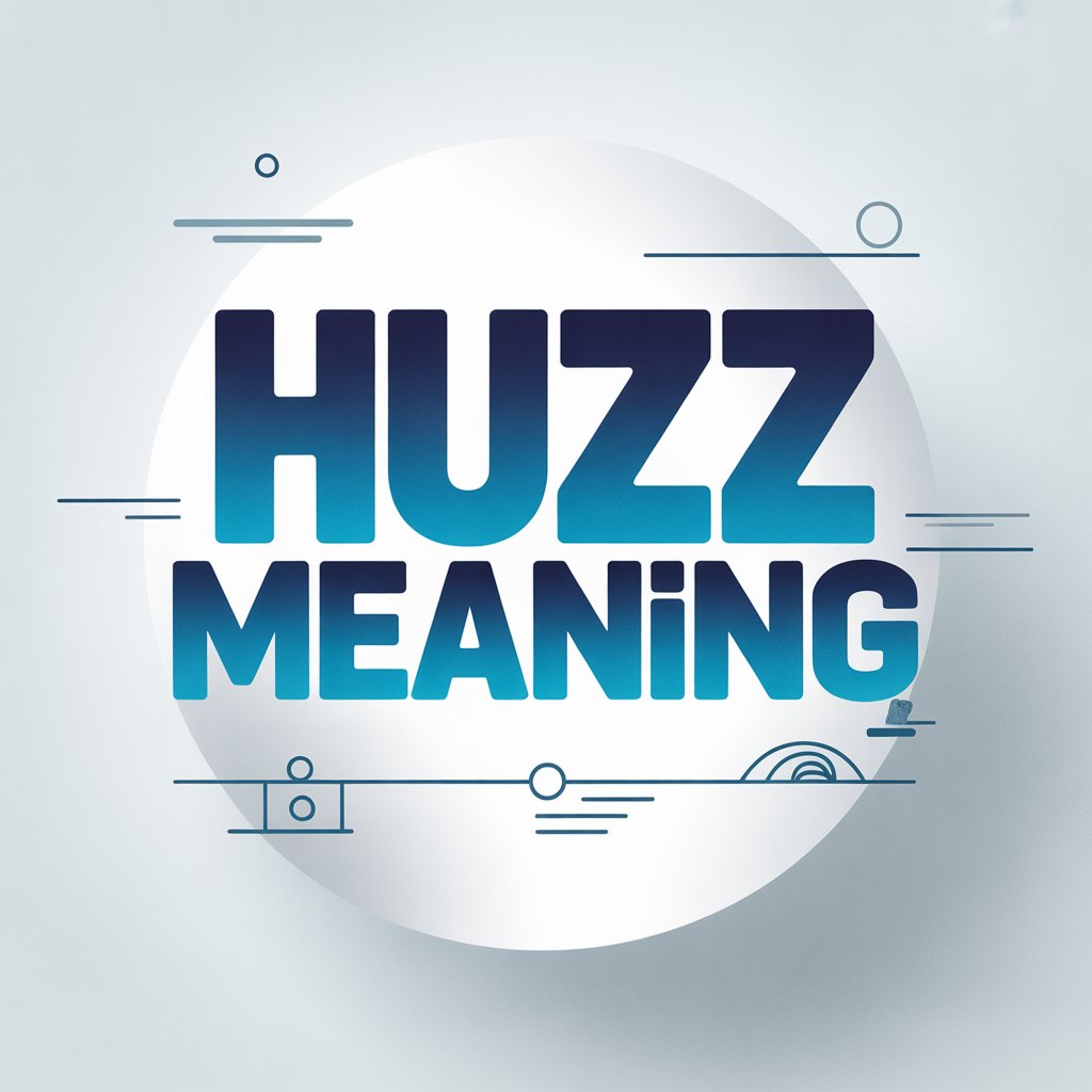 HUZZ Meaning: Slang Definition, Usage, and Context Explained