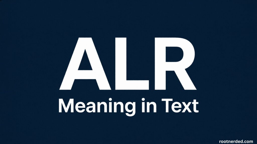 ALR Meaning in Text