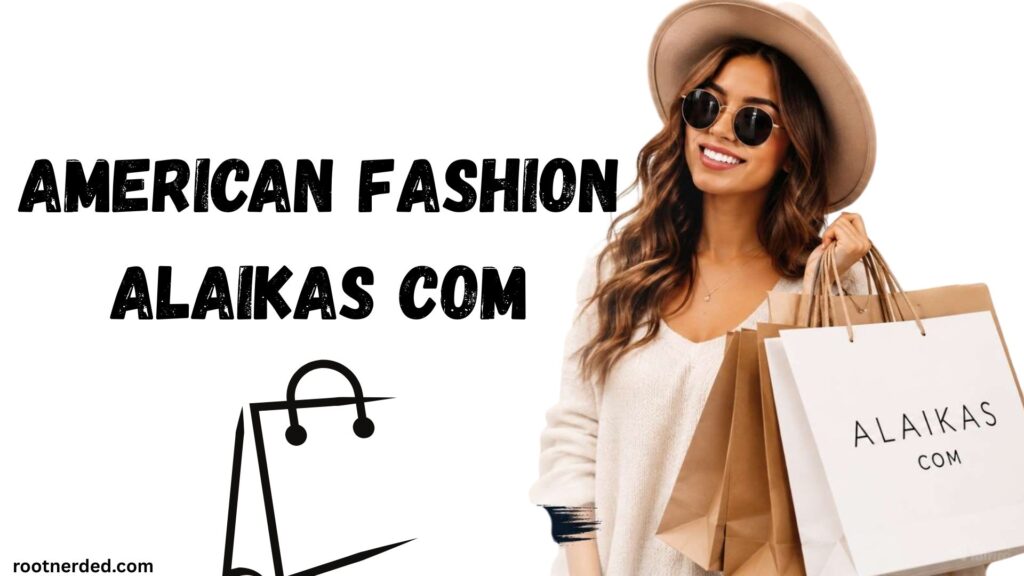 American Fashion Alaikas Com