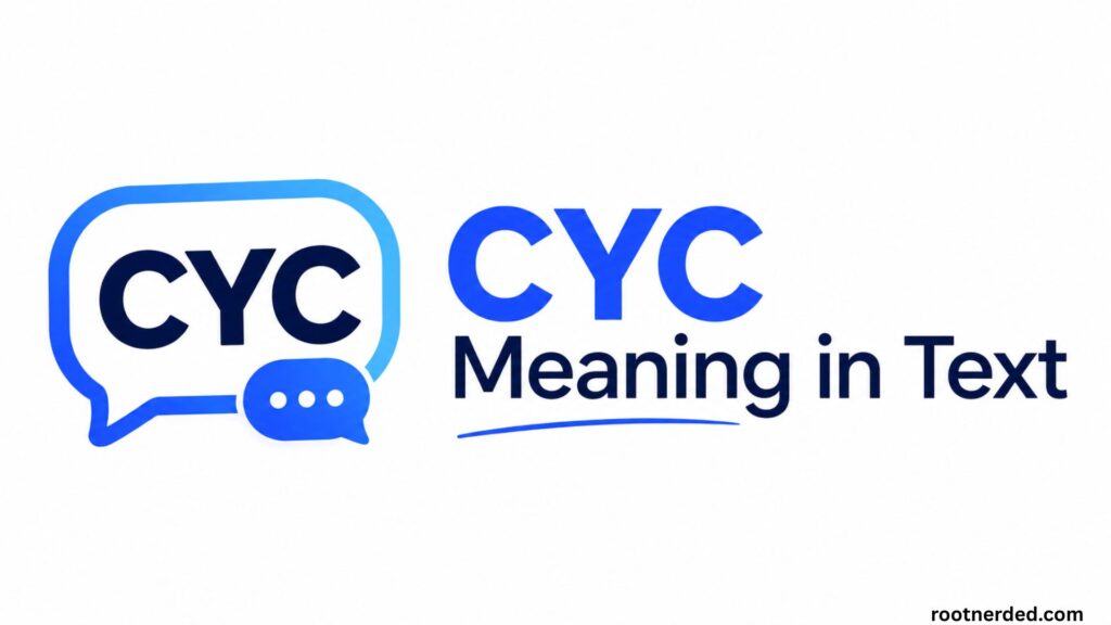 CYC Meaning in Text: What Does CYC Mean in Text, How It’s Used Online, and Why It Confuses People