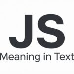 JS Meaning in Text: What Does “JS” Really Mean in Chats & Online Conversations?