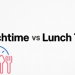 Lunchtime vs Lunch Time: Everything You Need to Know About This Daily Ritual