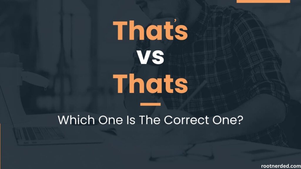 That’s or Thats?